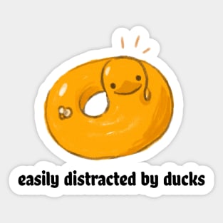 Easily distracted by ducks Sticker